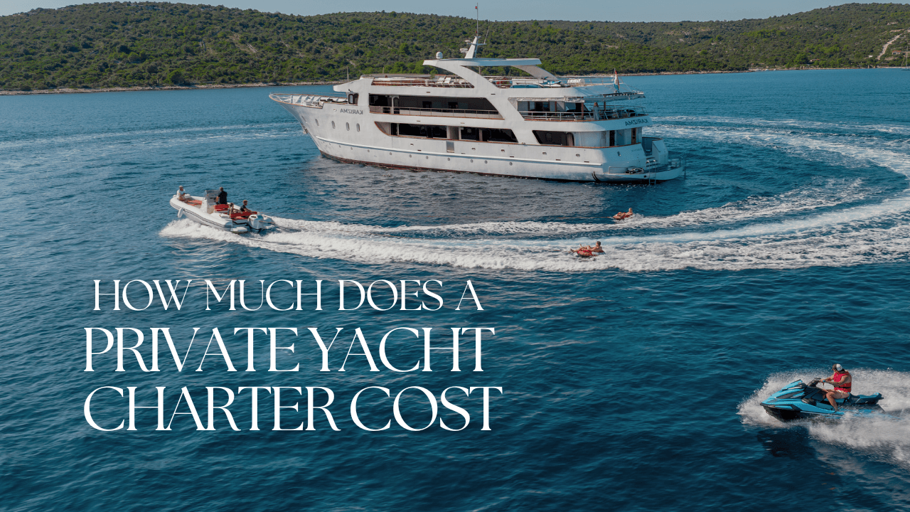 How Much Does a Private Yacht Charter Actually Cost?