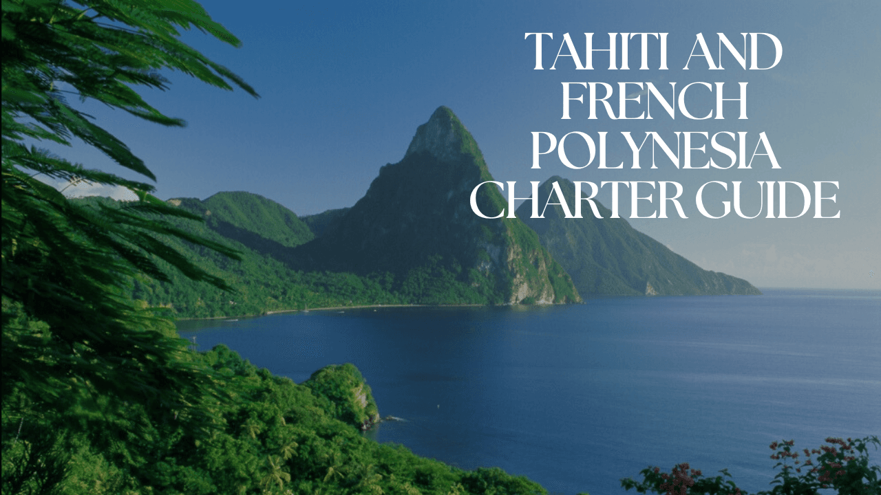 Planning a Yacht Charter in French Polynesia? Read This First
