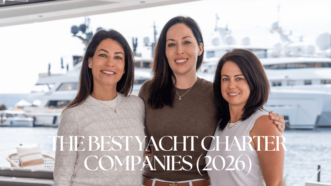 The Best Yacht Charter Companies (2026) Everything You Need to Know