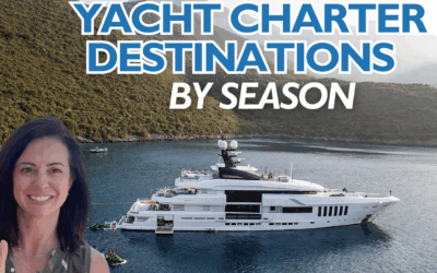 🌍 Best Yacht Charter Destinations by Season | Summer, Winter & Year-Round
